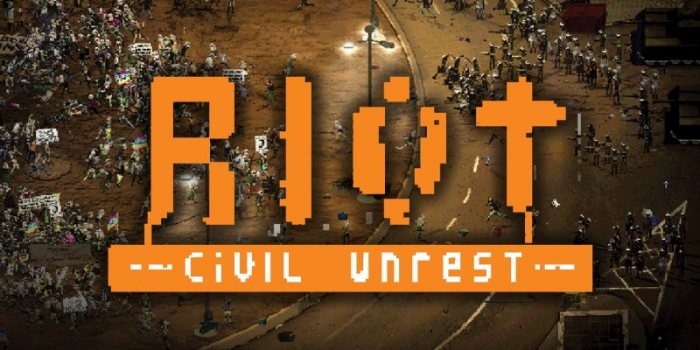 RIOT Civil Unrest