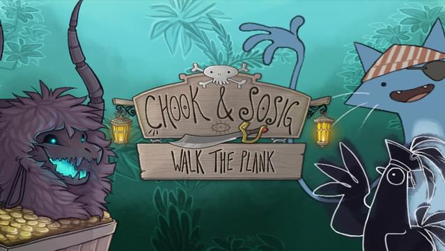 Chook & Sosig Walk the Plank