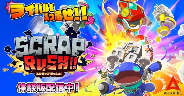 SCRAP RUSH!!