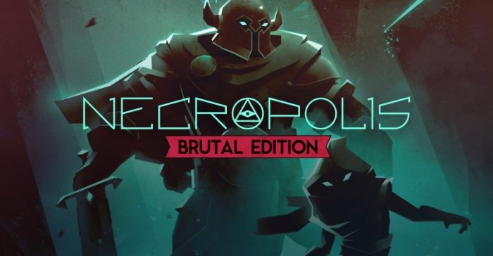 Necropolis: Brutal Edition