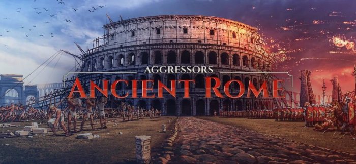 Aggressors: Ancient Rome