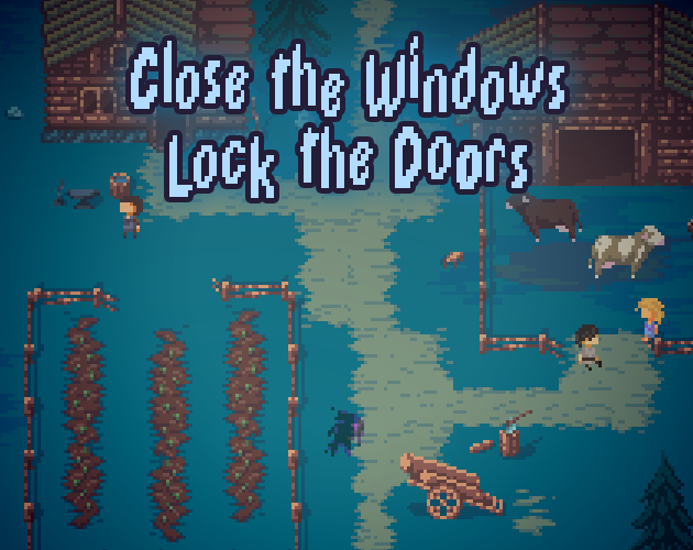 Close the Windows, Lock the Doors