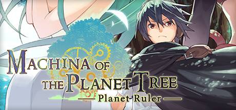 Machina of the Planet Tree -Planet Ruler-