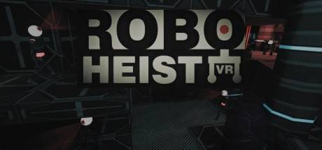 RoboHeist VR