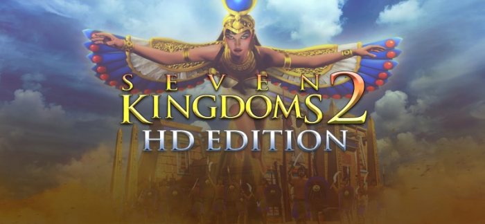 Seven Kingdoms 2 HD