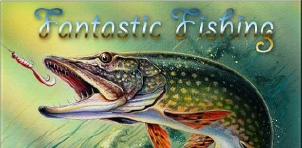 Fantastic Fishing (Фантастическая рыбалка)