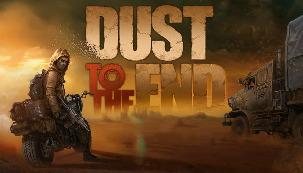 Dust to the End