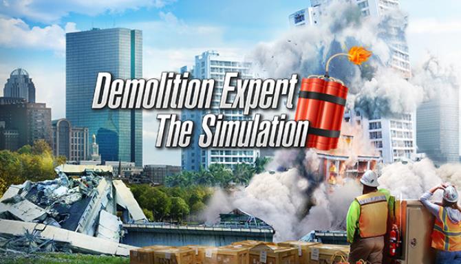 Demolition Expert - The Simulation