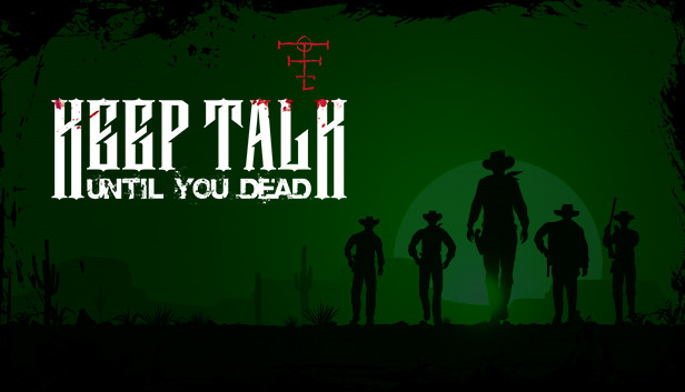 Keep Talk Until You Dead