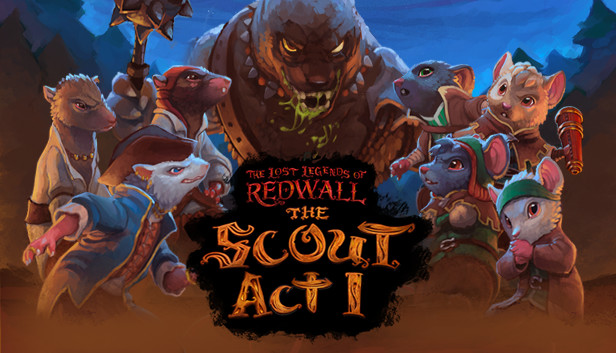 The Lost Legends of Redwall: The Scout Act 1