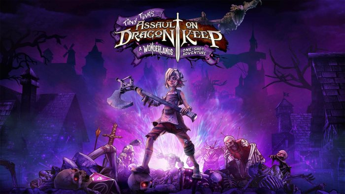 Tiny Tina's Assault on Dragon Keep: A Wonderlands One-shot Adventure