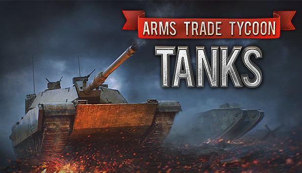 Arms Trade Tycoon: Tanks