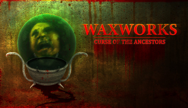 Waxworks: Curse of the Ancestors