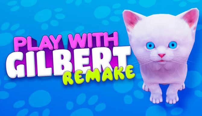 Play With Gilbert - Remake