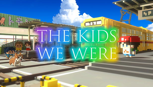 The Kids We Were