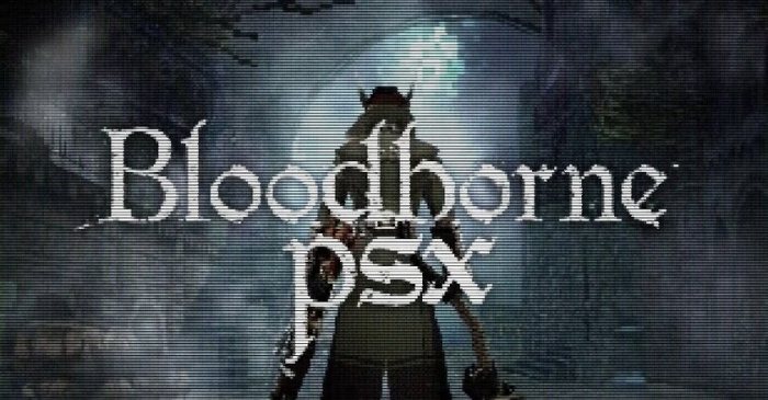 Bloodborne PSX