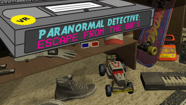 Paranormal Detective: Escape from the 80's (VR)