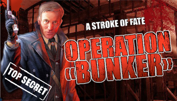 A Stroke of Fate 2 - Operation Bunker