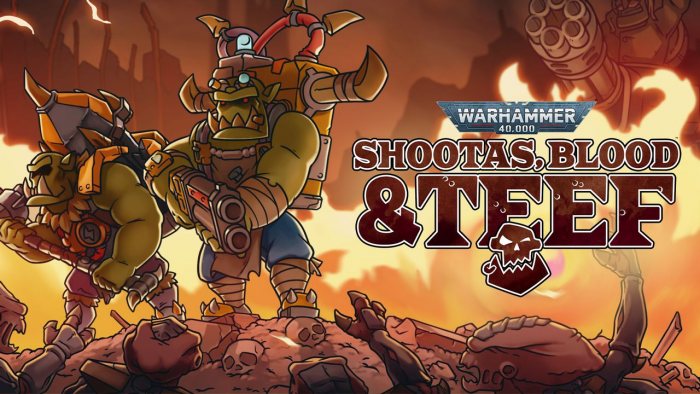 Warhammer 40,000: Shootas, Blood & Teef