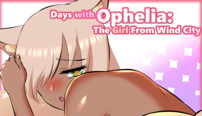 Days with Ophelia: The Girl From Wind City