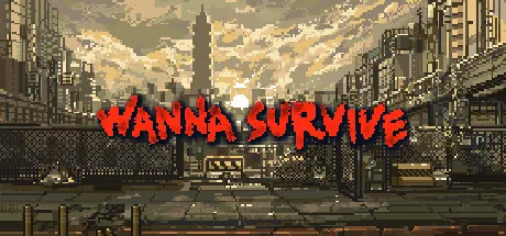 Wanna Survive