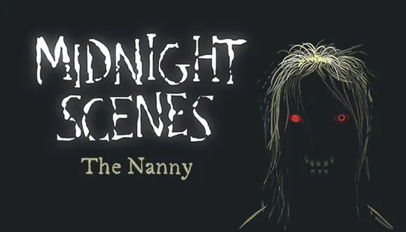 Midnight Scenes: The Nanny