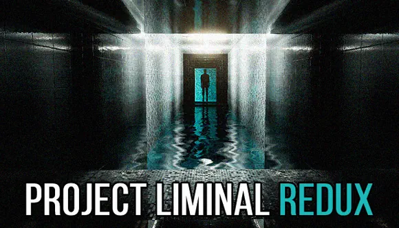 Project Liminal Redux