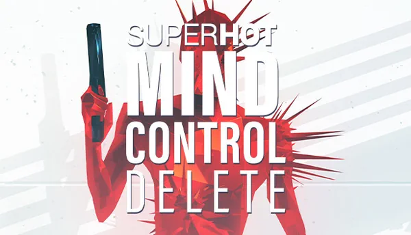 SUPERHOT MIND CONTROL DELETE