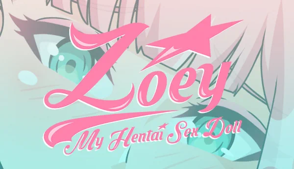 Zoey: My Hentai Sex Doll