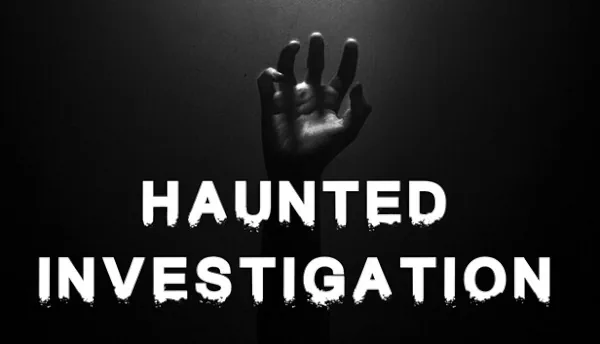 Haunted Investigation