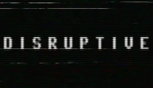 Disruptive