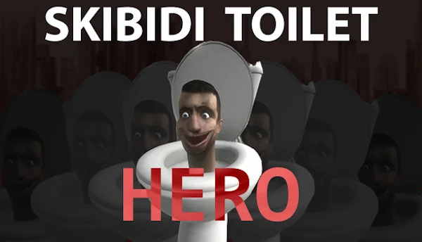 Skibidi Toilet Hero