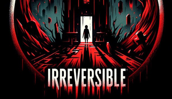 IRREVERSIBLE