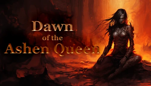 Dawn of the Ashen Queen